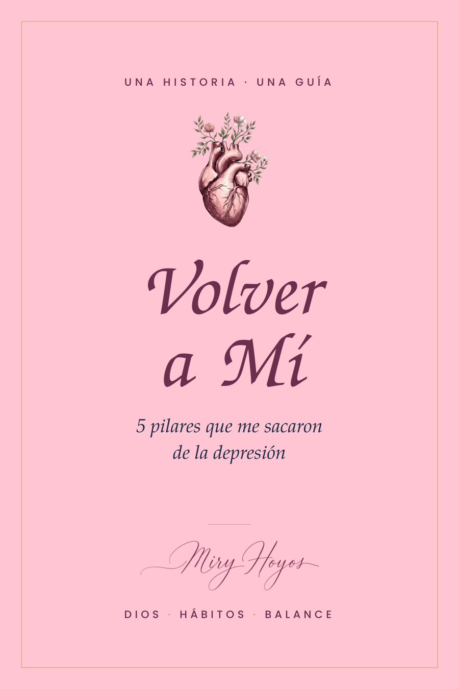 Portada del libro Volver a Mí, de Miry Hoyos